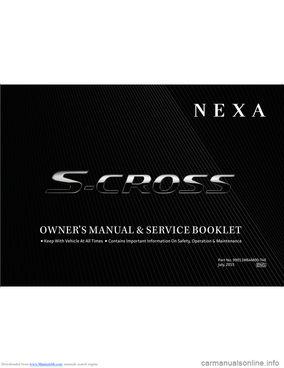 SUZUKI NEXA 2015 1.G Owners Manual Downloaded from www.Manualslib.com manuals search engine 
  