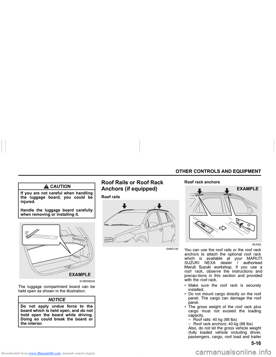 SUZUKI NEXA 2015 1.G Owners Manual Downloaded from www.Manualslib.com manuals search engine ����
�2�7�+�(�5��&�2�1�7�5�2�/�6��$�1���(�4�8�,�3�0�(�1�7
���0�6�����(
61MM0B036
The luggage compartment board can be
held open a