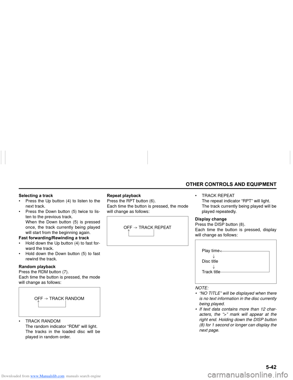 SUZUKI NEXA 2015 1.G Owners Manual Downloaded from www.Manualslib.com manuals search engine ����
�2�7�+�(�5��&�2�1�7�5�2�/�6��$�1���(�4�8�,�3�0�(�1�7
���0�6�����(
�6�H�O�H�F�W�L�Q�J��D��W�U�D�F�N
• Press the Up button