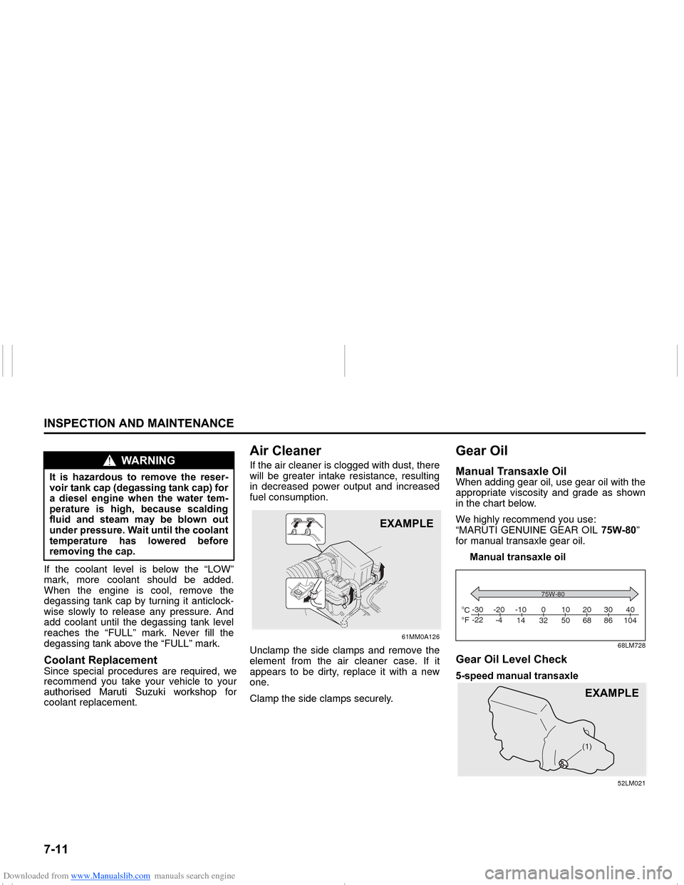 SUZUKI NEXA 2015 1.G Owners Manual Downloaded from www.Manualslib.com manuals search engine �����,�1�6�3�(�&�7�,�2�1��$�1���0�$�,�1�7�(�1�$�1�&�(
���0�6�����(
If the coolant level is below the “LOW”
mark, more coolant 