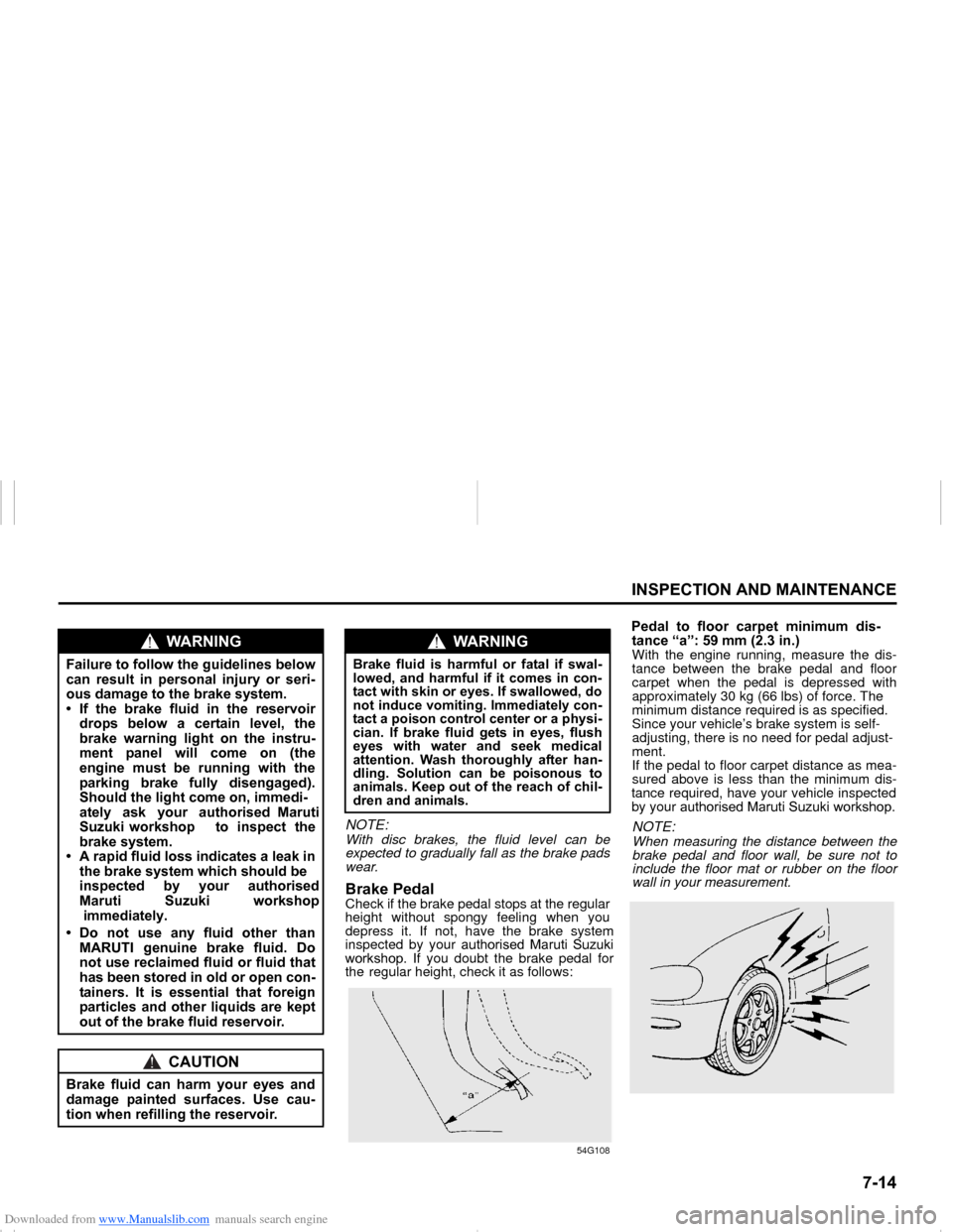 SUZUKI NEXA 2015 1.G Owners Manual Downloaded from www.Manualslib.com manuals search engine ����
�,�1�6�3�(�&�7�,�2�1��$�1���0�$�,�1�7�(�1�$�1�&�(
���0�6�����(
NOTE:With disc brakes, the fluid level can be
expected to grad