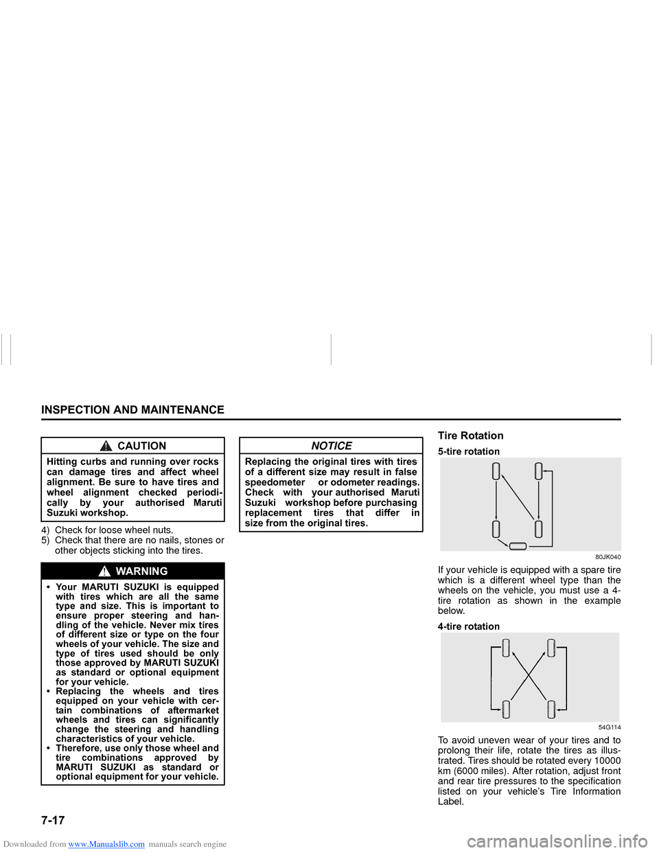 SUZUKI NEXA 2015 1.G Owners Manual Downloaded from www.Manualslib.com manuals search engine �����,�1�6�3�(�&�7�,�2�1��$�1���0�$�,�1�7�(�1�$�1�&�(
���0�6�����(
4) Check for loose wheel nuts.
5) Check that there are no nails