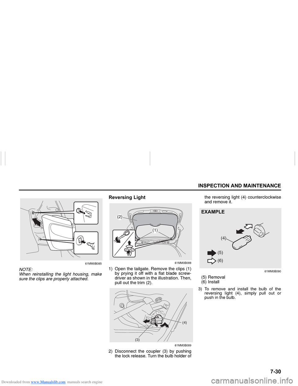 SUZUKI NEXA 2015 1.G Owners Manual Downloaded from www.Manualslib.com manuals search engine ����
�,�1�6�3�(�&�7�,�2�1��$�1���0�$�,�1�7�(�1�$�1�&�(
���0�6�����(
61MM0B085
NOTE:
When reinstalling the light housing, make
sure