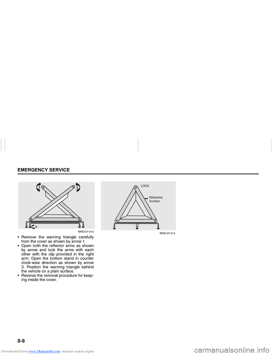 SUZUKI NEXA 2015 1.G Owners Manual Downloaded from www.Manualslib.com manuals search engine ����(�0�(�5�*�(�1�&�<��6�(�5�9�,�&�(
���0�6�����(
MHO-07-014
• Remove the warning triangle carefully
from the cover as shown by arr