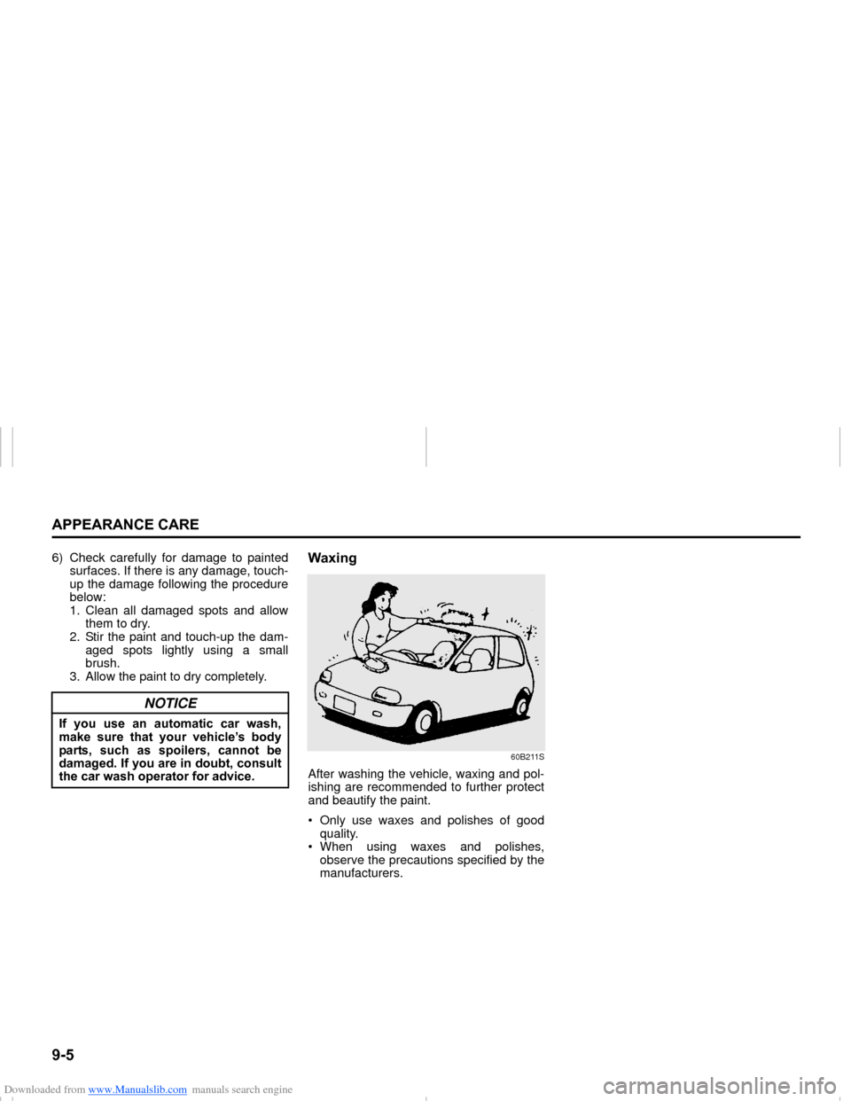 SUZUKI NEXA 2015 1.G Owners Manual Downloaded from www.Manualslib.com manuals search engine ����$�3�3�(�$�5�$�1�&�(��&�$�5�(
���0�6�����(
6) Check carefully for damage to painted
surfaces. If there is any damage, touch-
up th