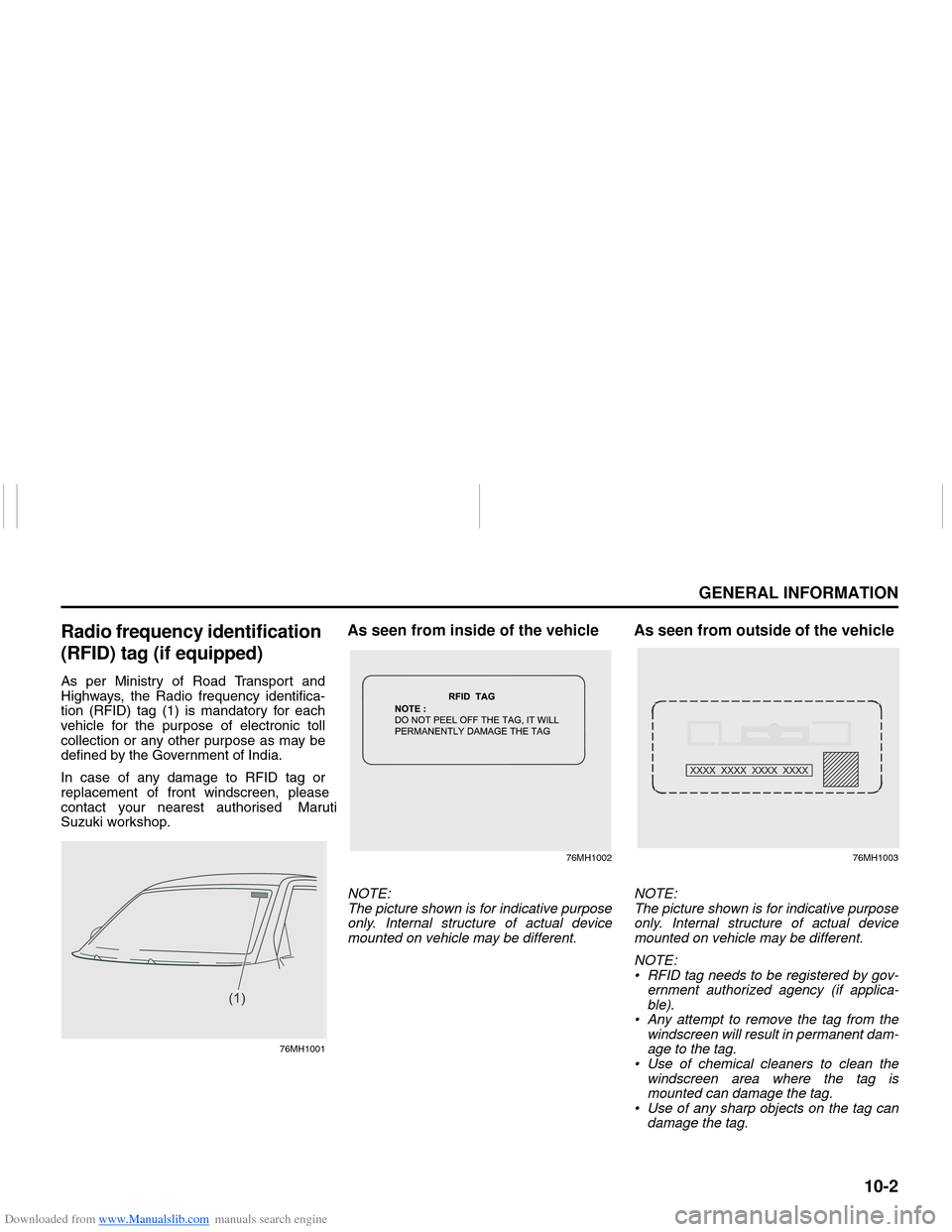 SUZUKI NEXA 2015 1.G Owners Manual Downloaded from www.Manualslib.com manuals search engine 10-2
GENERAL INFORMATION
64MS0-74E
Radio frequency identification 
(RFID) tag (if equipped)As per Ministry of Road Transport and
Highways, the 