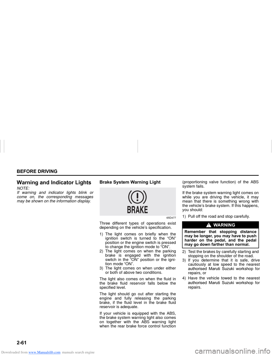 SUZUKI NEXA 2015 1.G Manual PDF Downloaded from www.Manualslib.com manuals search engine �����%�(�)�2�5�(���5�,�9�,�1�*
���0�6�����(
�:�D�U�Q�L�Q�J��D�Q�G��,�Q�G�L�F�D�W�R�U��/�L�J�K�W�VNOTE:
If warning and indicator 