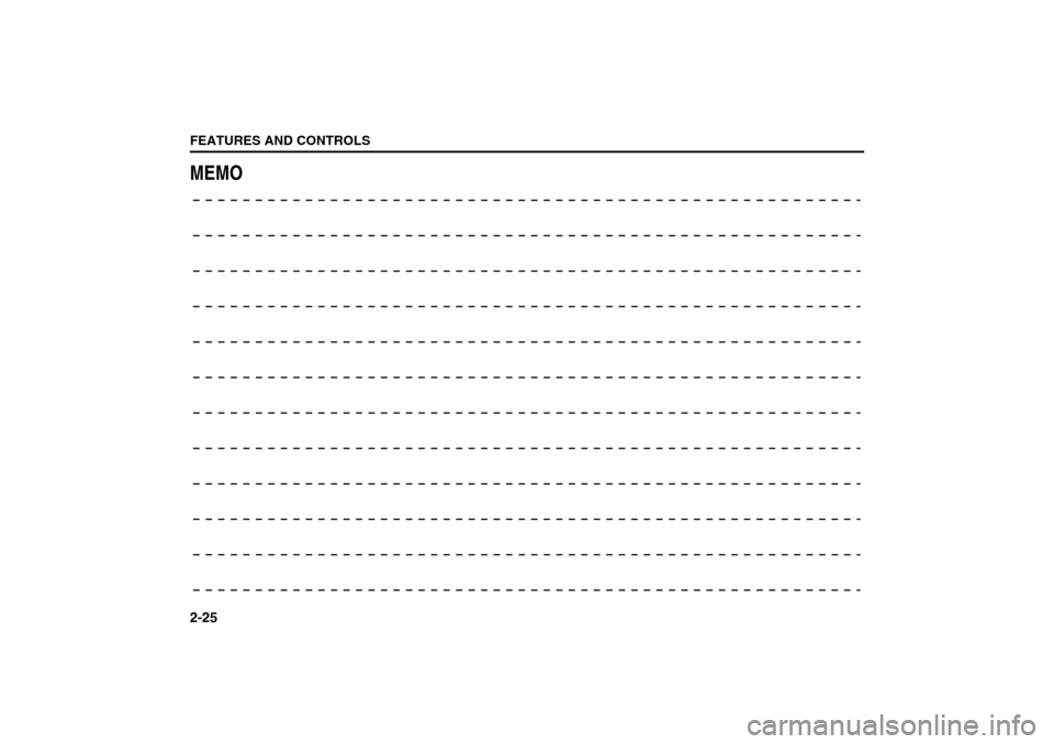 SUZUKI RENO 2008 1.G Manual PDF 2-25FEATURES AND CONTROLS
85Z14-03E
MEMO 