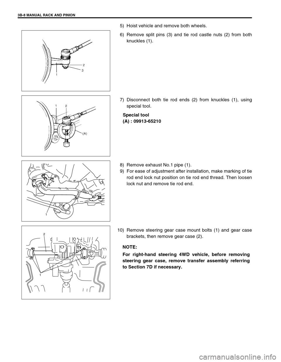 SUZUKI SWIFT 2000 1.G RG413 Service Workshop Manual 3B-8 MANUAL RACK AND PINION
5) Hoist vehicle and remove both wheels.
6) Remove split pins (3) and tie rod castle nuts (2) from both
knuckles (1).
7) Disconnect both tie rod ends (2) from knuckles (1),