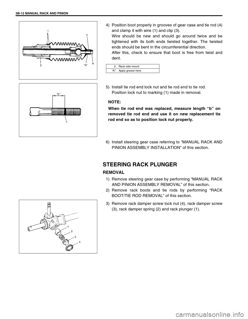 SUZUKI SWIFT 2000 1.G RG413 Service Workshop Manual 3B-12 MANUAL RACK AND PINION
4) Position boot properly in grooves of gear case and tie rod (4)
and clamp it with wire (1) and clip (3).
Wire should be new and should go around twice and be
tightened w