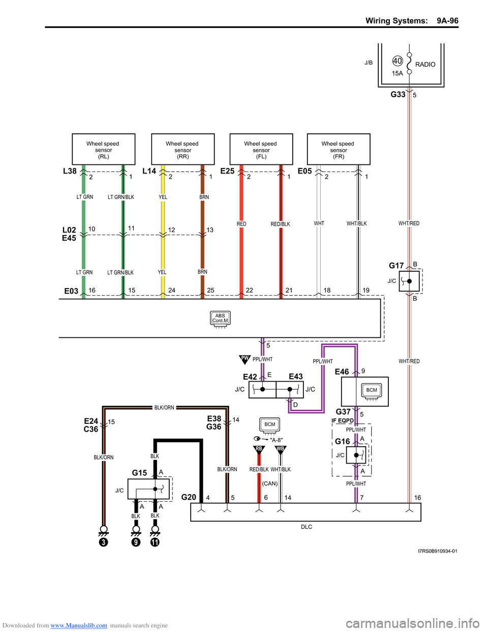 SUZUKI SWIFT 2006 2.G Service Workshop Manual Downloaded from www.Manualslib.com manuals search engine Wiring Systems:  9A-96
YEL
ABS
Cont.M
L38
LT GRN/BLKLT GRN
LT GRN/BLKLT GRN
L02 
E451011
Wheel speed 
sensor(RL)
BRN
YELBRN
13
12
L14
Wheel spe