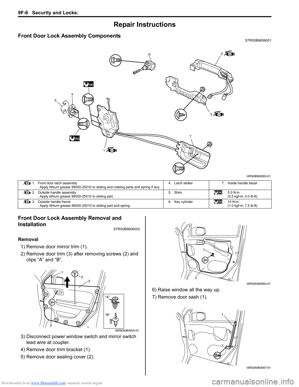 SUZUKI SWIFT 2008 2.G Service Workshop Manual Downloaded from www.Manualslib.com manuals search engine 9F-6 Security and Locks: 
Repair Instructions
Front Door Lock Assembly ComponentsS7RS0B9606001
Front Door Lock Assembly Removal and 
Installati