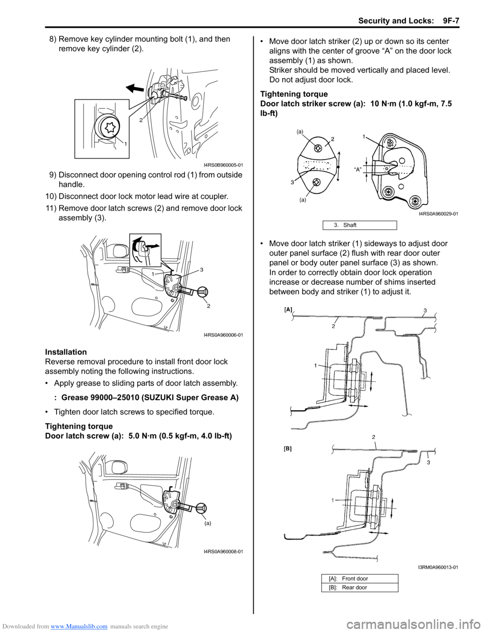 SUZUKI SWIFT 2008 2.G Service Workshop Manual Downloaded from www.Manualslib.com manuals search engine Security and Locks:  9F-7
8) Remove key cylinder mounting bolt (1), and then remove key cylinder (2).
9) Disconnect door opening control rod (1