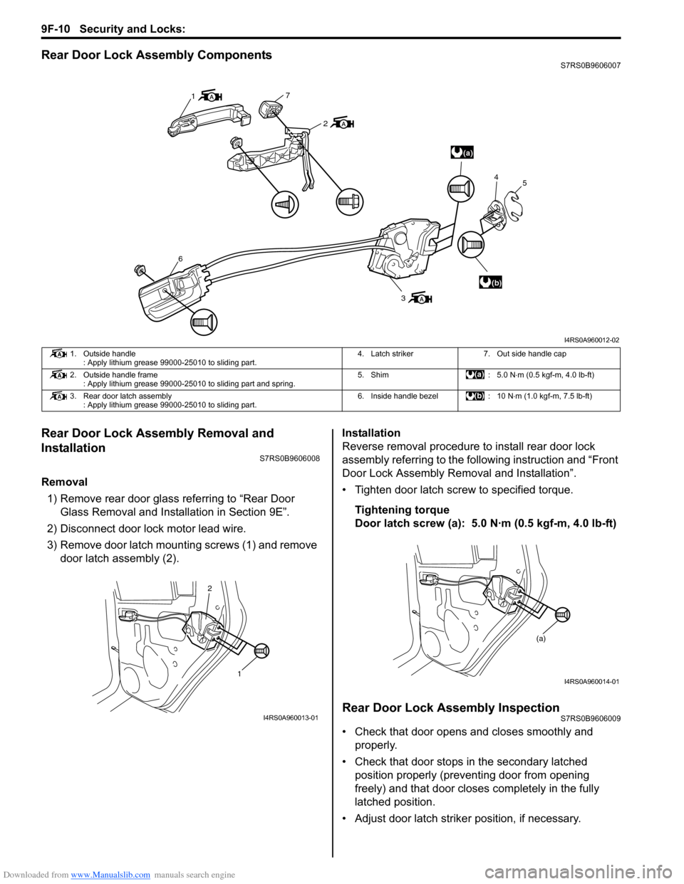 SUZUKI SWIFT 2006 2.G Service Workshop Manual Downloaded from www.Manualslib.com manuals search engine 9F-10 Security and Locks: 
Rear Door Lock Assembly ComponentsS7RS0B9606007
Rear Door Lock Assembly Removal and 
Installation
S7RS0B9606008
Remo