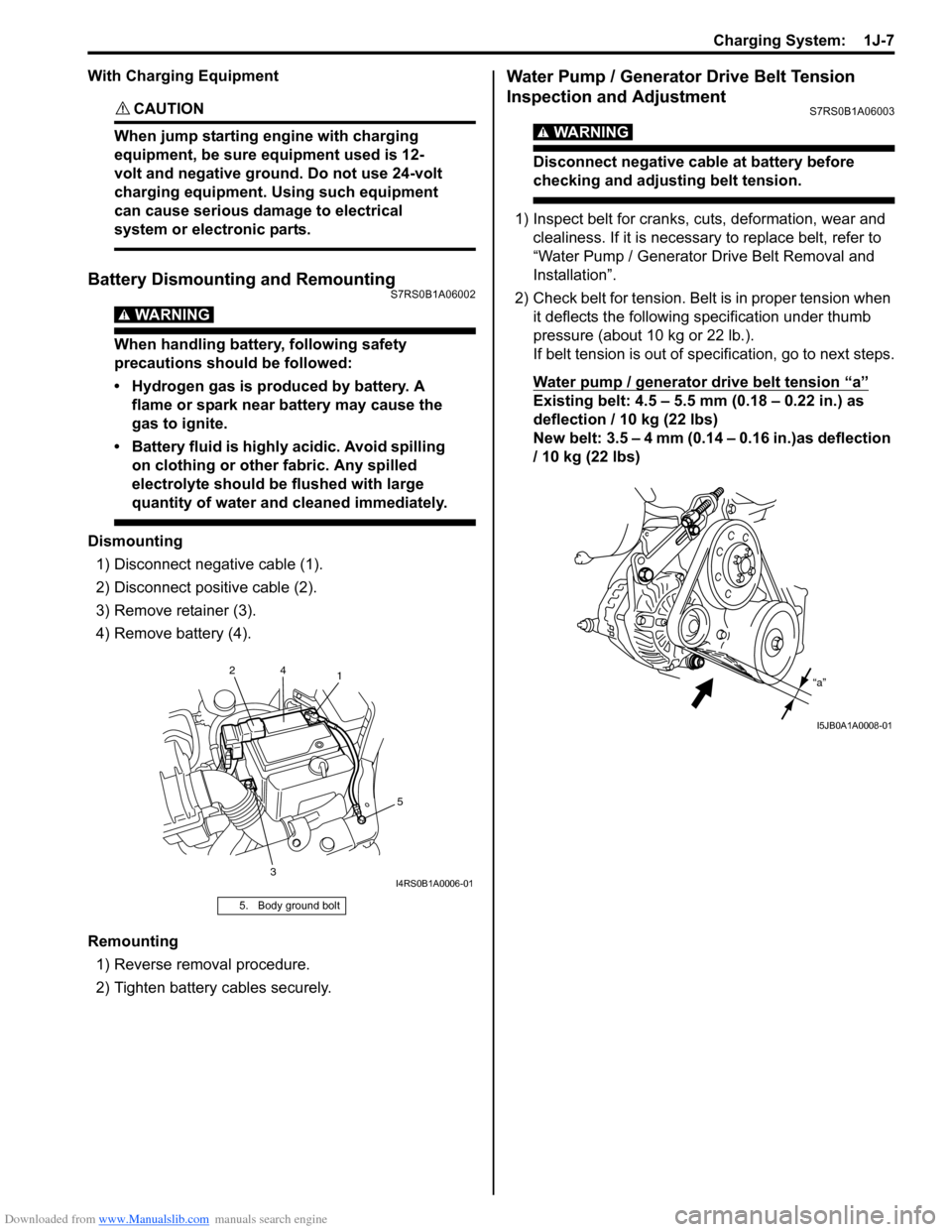 SUZUKI SWIFT 2006 2.G Service Owners Manual Downloaded from www.Manualslib.com manuals search engine Charging System:  1J-7
With Charging Equipment
CAUTION! 
When jump starting engine with charging 
equipment, be sure equipment used is 12-
volt