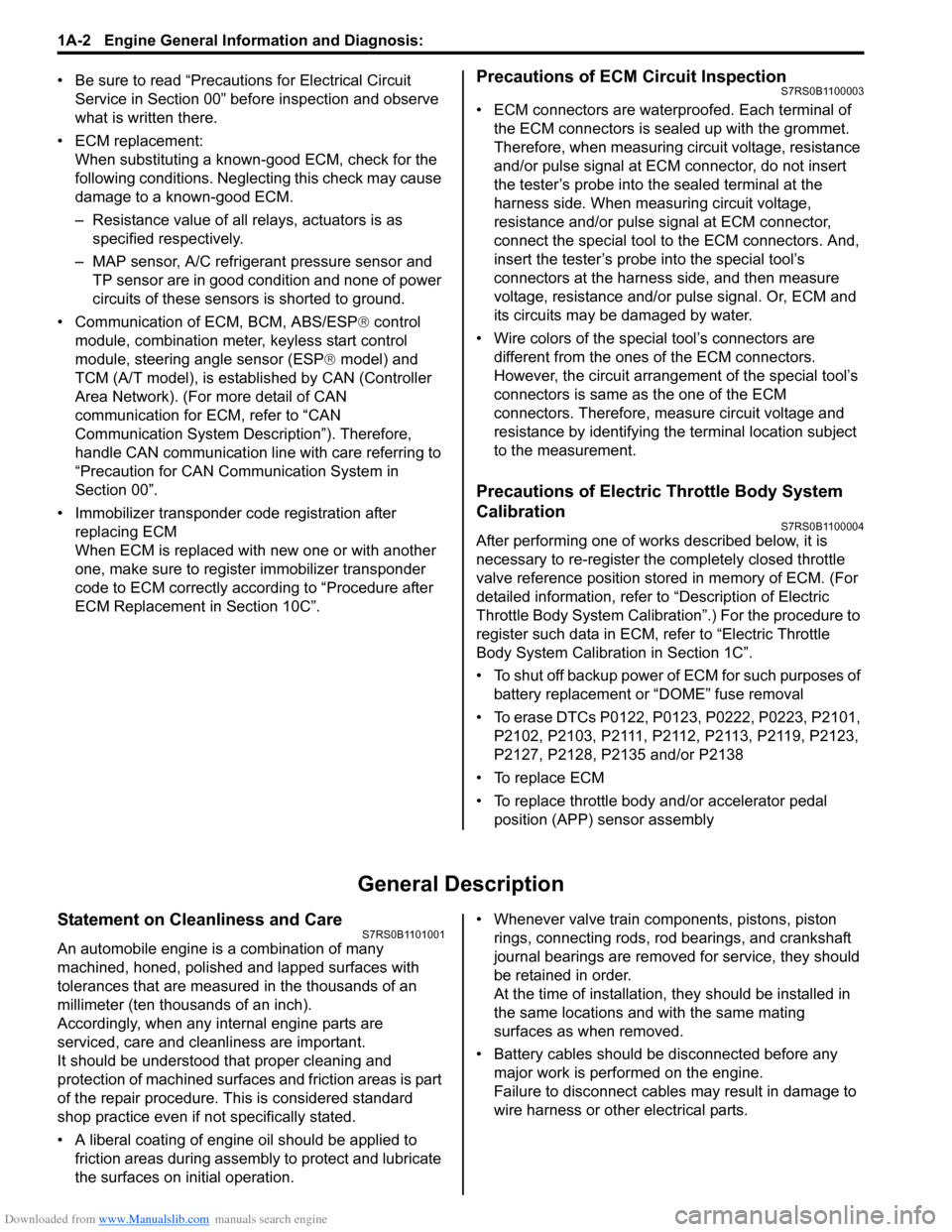 SUZUKI SWIFT 2006 2.G Service User Guide Downloaded from www.Manualslib.com manuals search engine 1A-2 Engine General Information and Diagnosis: 
• Be sure to read “Precautions for Electrical Circuit Service in Section 00” befo re insp