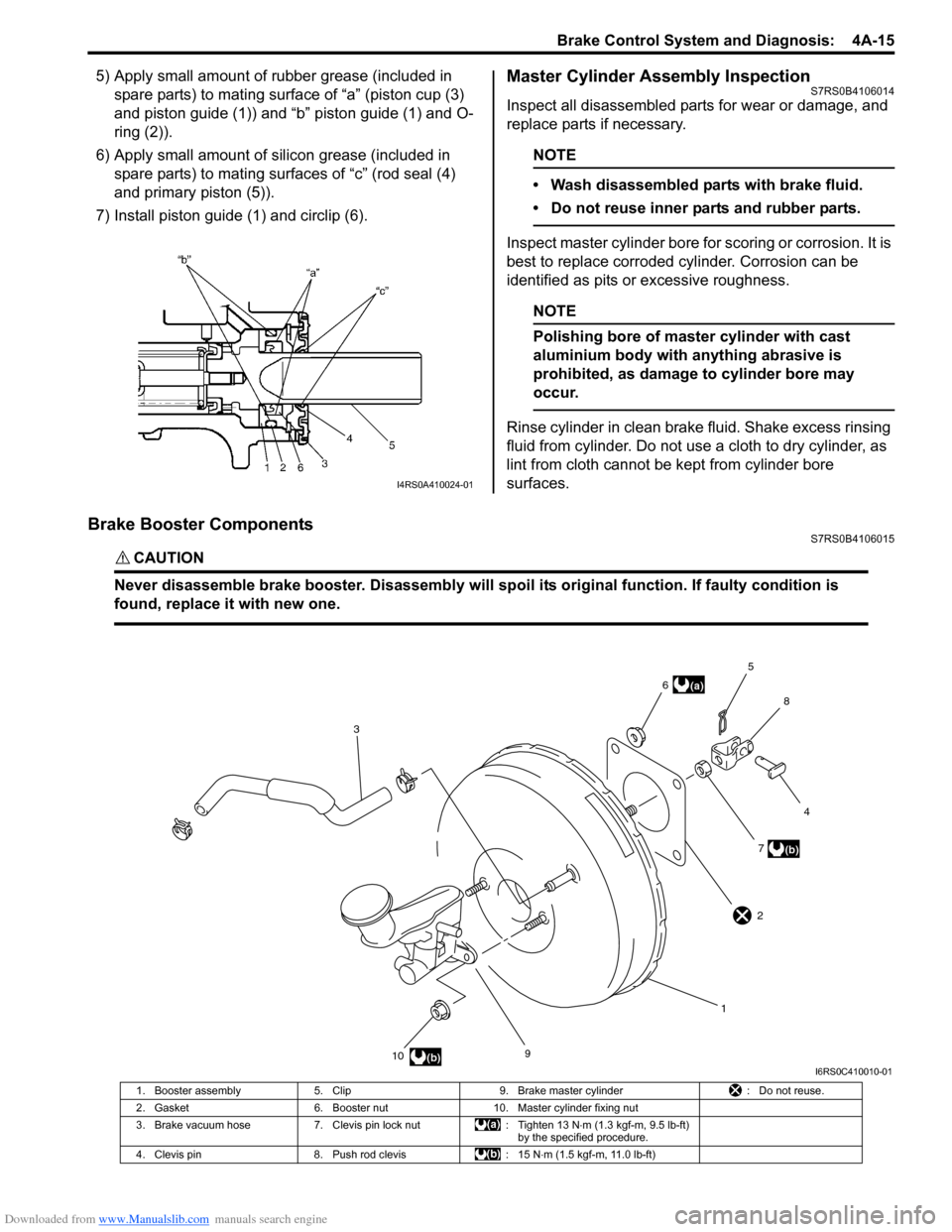 SUZUKI SWIFT 2007 2.G Service Workshop Manual Downloaded from www.Manualslib.com manuals search engine Brake Control System and Diagnosis:  4A-15
5) Apply small amount of rubber grease (included in spare parts) to mating surface of “a” (pisto