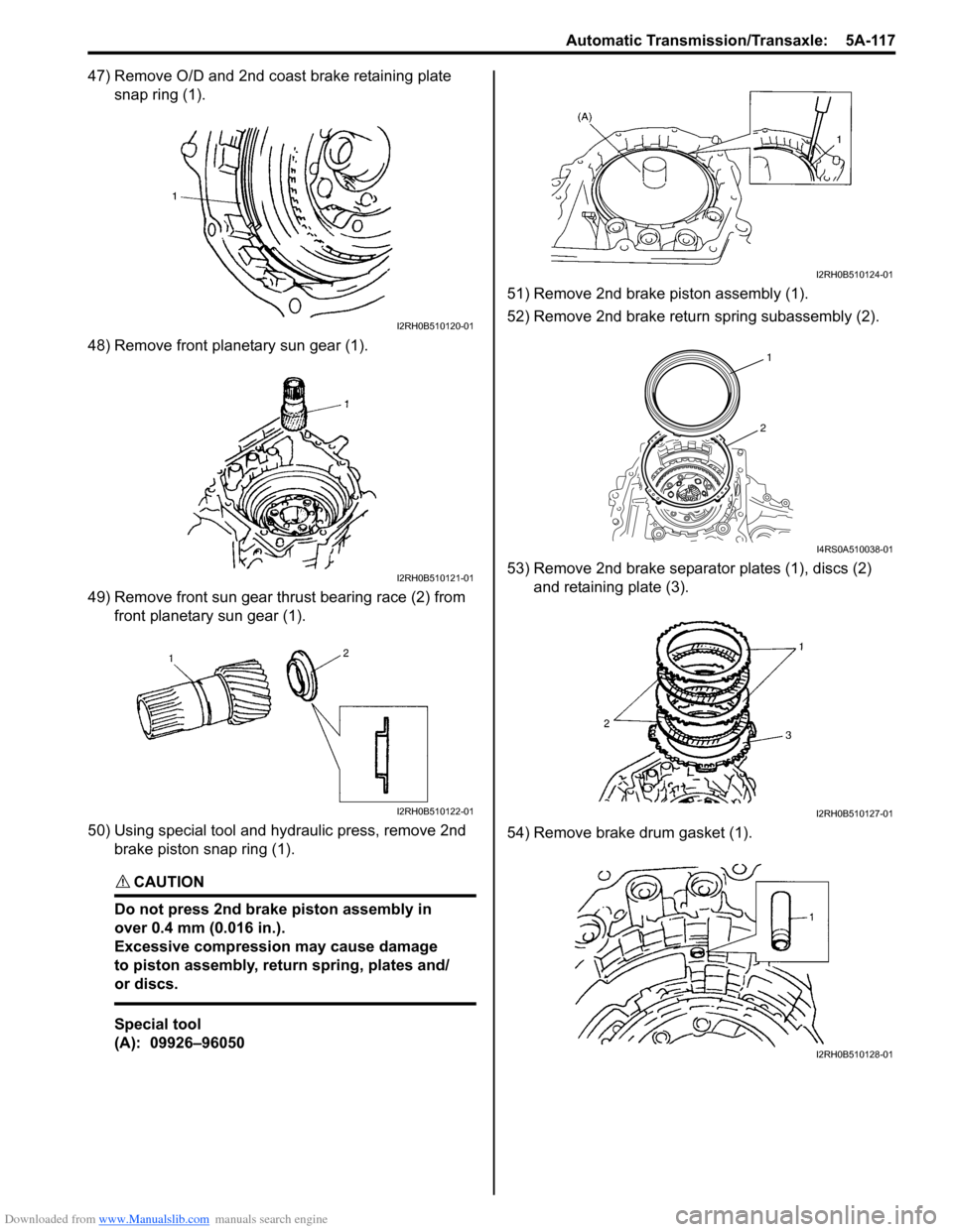SUZUKI SWIFT 2006 2.G Service Service Manual Downloaded from www.Manualslib.com manuals search engine Automatic Transmission/Transaxle:  5A-117
47) Remove O/D and 2nd coast brake retaining plate snap ring (1).
48) Remove front planetary sun gear