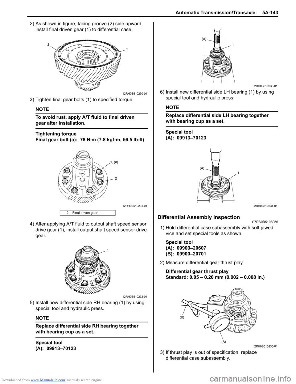 SUZUKI SWIFT 2005 2.G Service Manual Online Downloaded from www.Manualslib.com manuals search engine Automatic Transmission/Transaxle: 5A-143
2) As shown in figure, facing groove (2) side upward, install final driven gear (1) to differential c SUZUKI SWIFT 2005 2.G Service Manual Online Downloaded from www.Manualslib.com manuals search engine Automatic Transmission/Transaxle: 5A-143
2) As shown in figure, facing groove (2) side upward, install final driven gear (1) to differential c