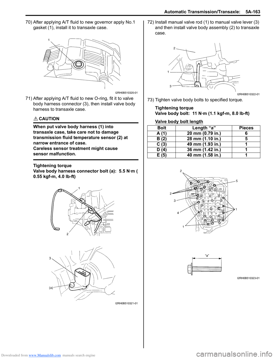 SUZUKI SWIFT 2008 2.G Service Service Manual Downloaded from www.Manualslib.com manuals search engine Automatic Transmission/Transaxle:  5A-163
70) After applying A/T fluid to new governor apply No.1 gasket (1), install it  to transaxle case.
71