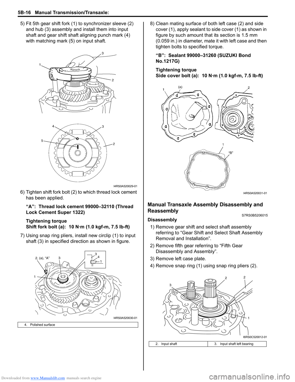 SUZUKI SWIFT 2005 2.G Service Workshop Manual Downloaded from www.Manualslib.com manuals search engine 5B-16 Manual Transmission/Transaxle: 
5) Fit 5th gear shift fork (1) to synchronizer sleeve (2) and hub (3) assembly and install them into inpu