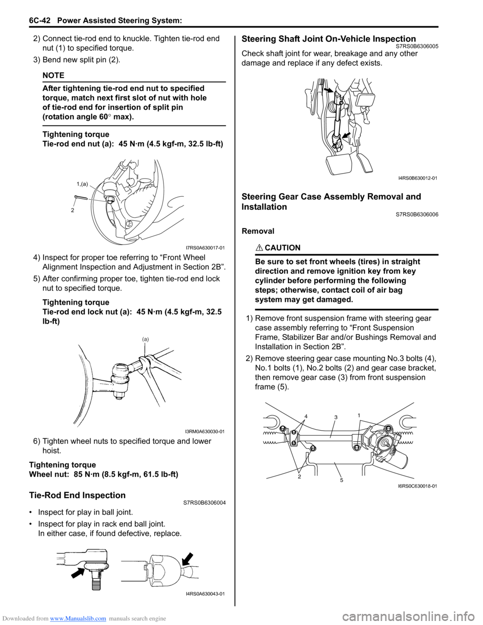 SUZUKI SWIFT 2005 2.G Service Repair Manual Downloaded from www.Manualslib.com manuals search engine 6C-42 Power Assisted Steering System: 
2) Connect tie-rod end to knuckle. Tighten tie-rod end nut (1) to spec ified torque.
3) Bend new split p