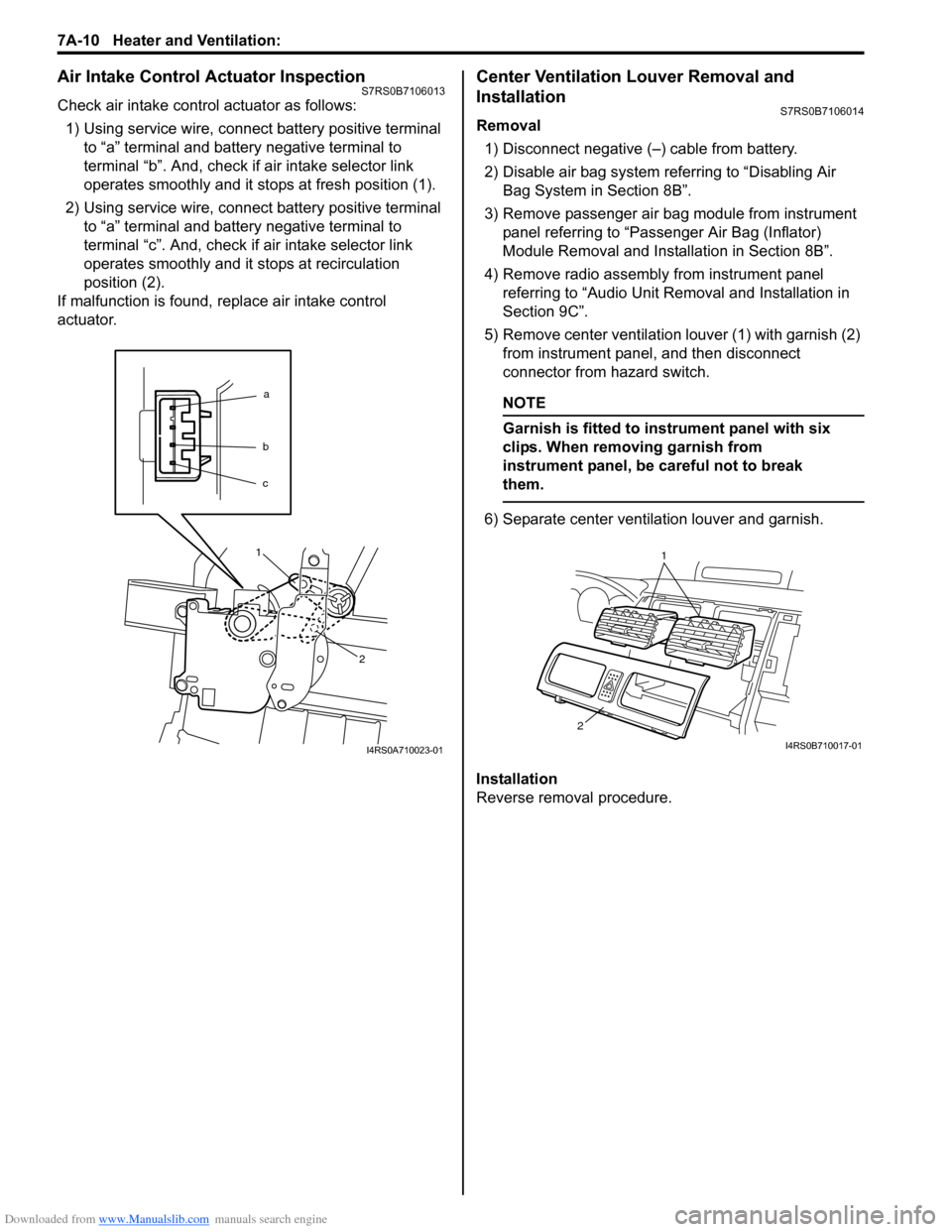 SUZUKI SWIFT 2004 2.G Service Workshop Manual Downloaded from www.Manualslib.com manuals search engine 7A-10 Heater and Ventilation: 
Air Intake Control Actuator InspectionS7RS0B7106013
Check air intake control actuator as follows:1) Using servic