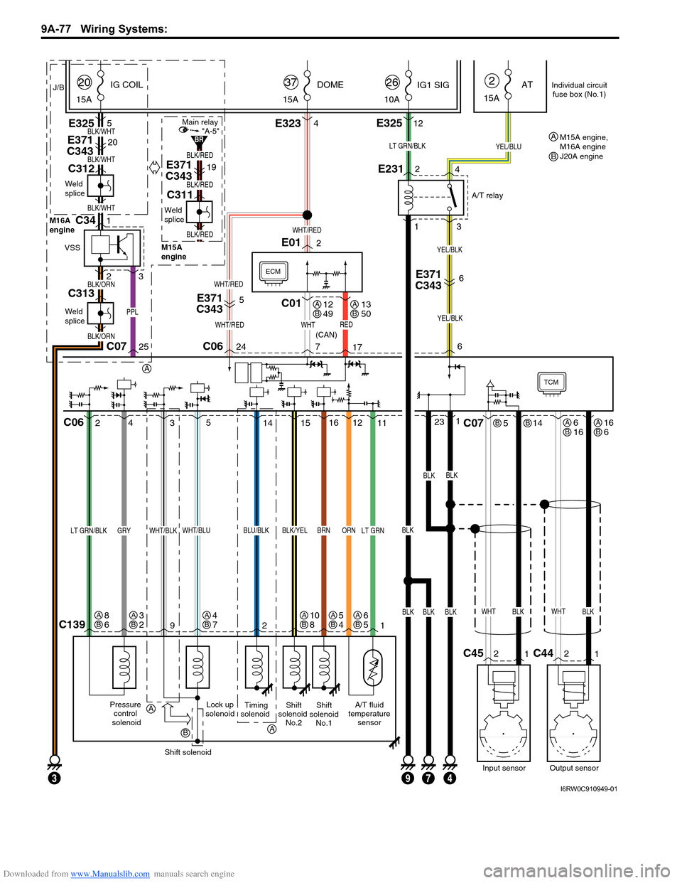 SUZUKI SX4 2006 1.G Service User Guide Downloaded from www.Manualslib.com manuals search engine 9A-77 Wiring Systems: 
TCM
Lock up
solenoidA/T fluid
temperature
sensorShift
solenoid  
No.2Shift
solenoid 
No.1
11 12
C1391 2 9
BLK/YELBRNORN
