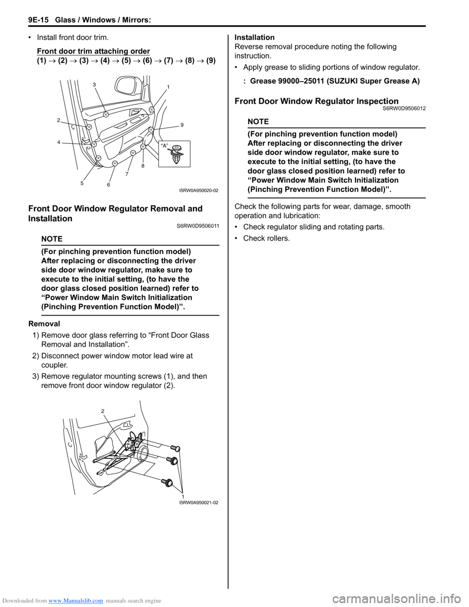 SUZUKI SX4 2006 1.G Service Workshop Manual Downloaded from www.Manualslib.com manuals search engine 9E-15 Glass / Windows / Mirrors:
• Install front door trim.
Front door trim attaching order
(1) → (2) → (3) → (4) → (5) → (6) → SUZUKI SX4 2006 1.G Service Workshop Manual Downloaded from www.Manualslib.com manuals search engine 9E-15 Glass / Windows / Mirrors:
• Install front door trim.
Front door trim attaching order
(1) → (2) → (3) → (4) → (5) → (6) →