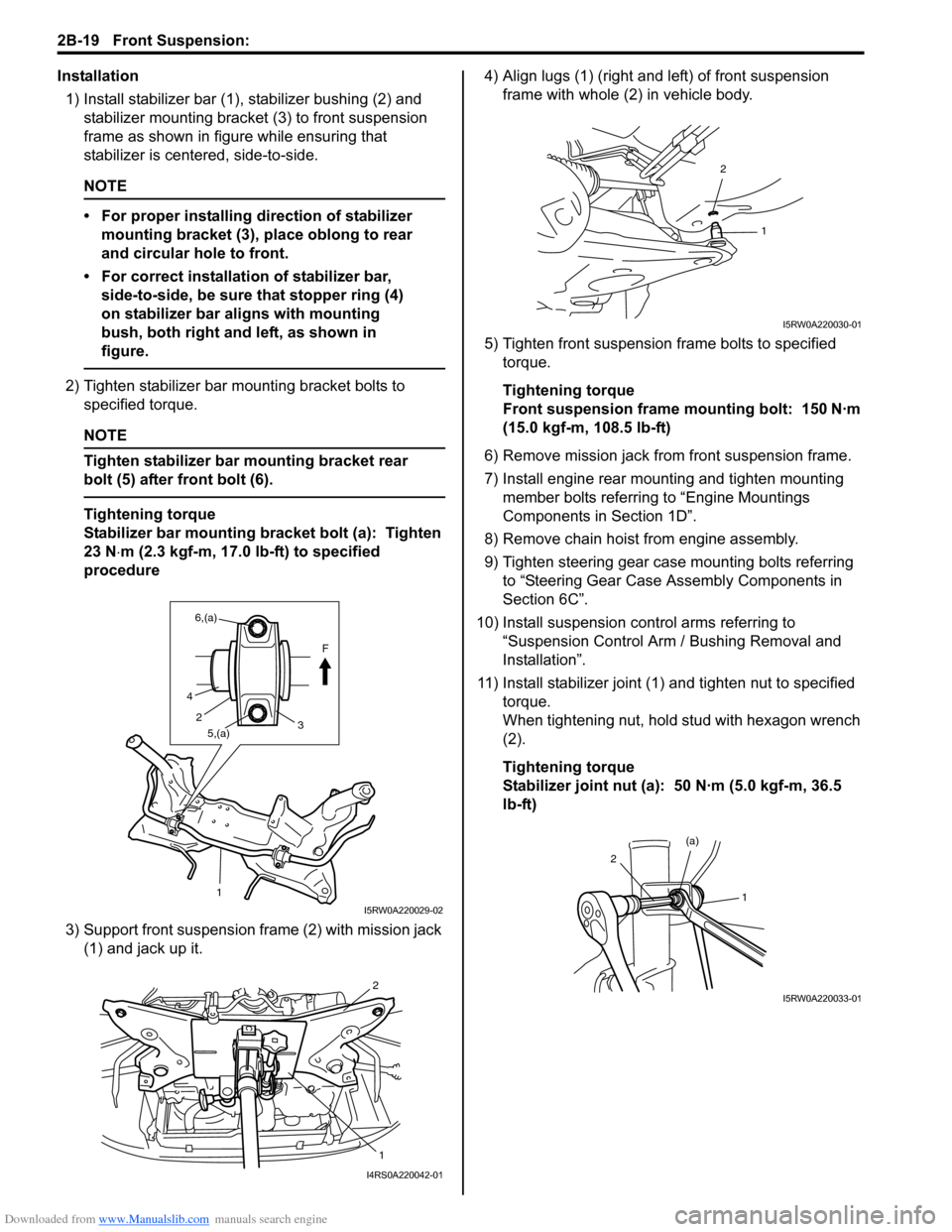 SUZUKI SX4 2006 1.G Service Workshop Manual Downloaded from www.Manualslib.com manuals search engine 2B-19 Front Suspension:
Installation
1) Install stabilizer bar (1), stabilizer bushing (2) and
stabilizer mounting bracket (3) to front suspe SUZUKI SX4 2006 1.G Service Workshop Manual Downloaded from www.Manualslib.com manuals search engine 2B-19 Front Suspension:
Installation
1) Install stabilizer bar (1), stabilizer bushing (2) and
stabilizer mounting bracket (3) to front suspe
