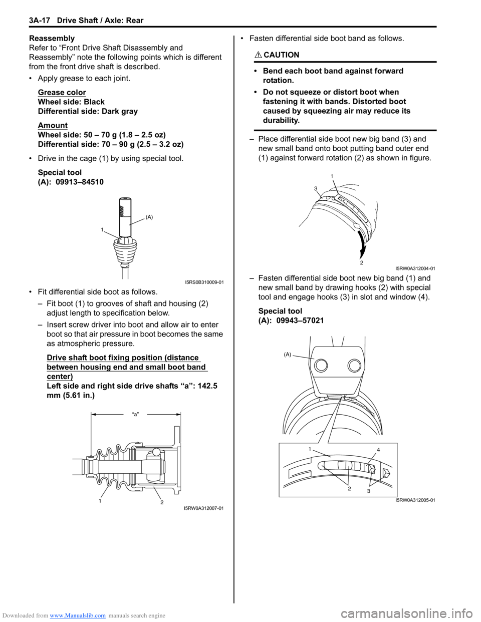 SUZUKI SX4 2006 1.G Service Workshop Manual Downloaded from www.Manualslib.com manuals search engine 3A-17 Drive Shaft / Axle: Rear
Reassembly
Refer to “Front Drive Shaft Disassembly and
Reassembly” note the following points which is diffe SUZUKI SX4 2006 1.G Service Workshop Manual Downloaded from www.Manualslib.com manuals search engine 3A-17 Drive Shaft / Axle: Rear
Reassembly
Refer to “Front Drive Shaft Disassembly and
Reassembly” note the following points which is diffe