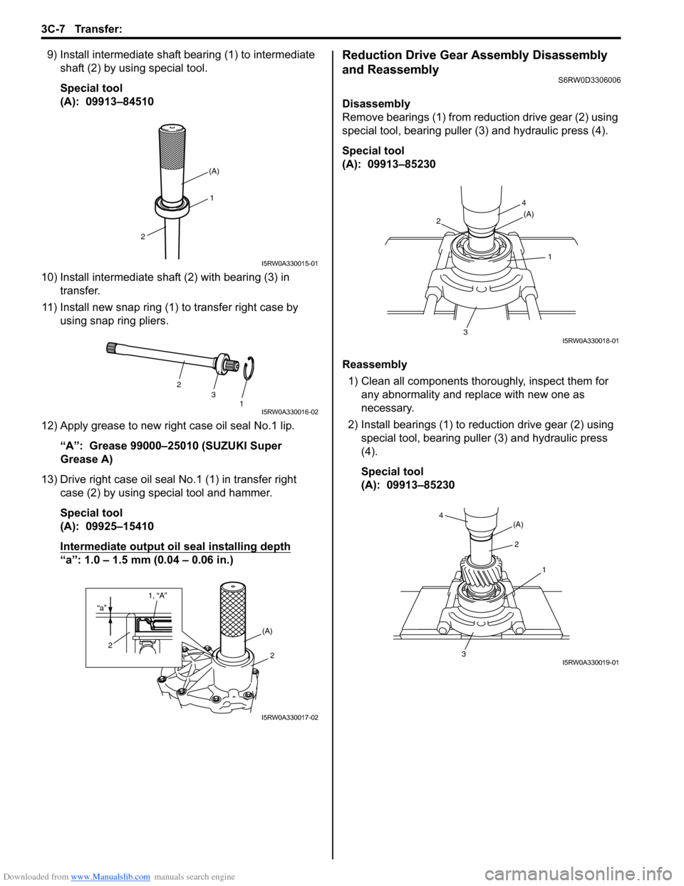 SUZUKI SX4 2006 1.G Service Workshop Manual Downloaded from www.Manualslib.com manuals search engine 3C-7 Transfer:
9) Install intermediate shaft bearing (1) to intermediate
shaft (2) by using special tool.
Special tool
(A): 09913–84510
10 SUZUKI SX4 2006 1.G Service Workshop Manual Downloaded from www.Manualslib.com manuals search engine 3C-7 Transfer:
9) Install intermediate shaft bearing (1) to intermediate
shaft (2) by using special tool.
Special tool
(A): 09913–84510
10