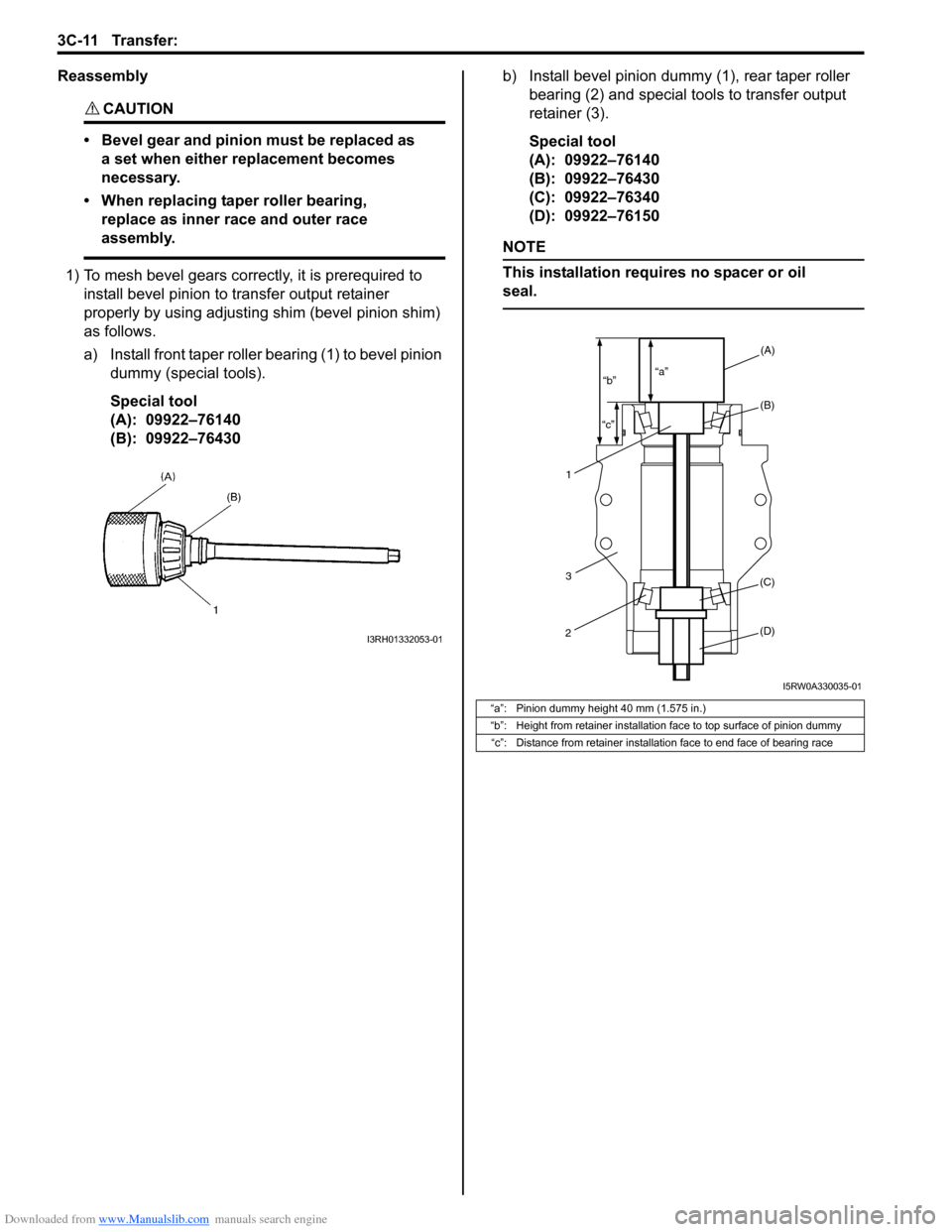SUZUKI SX4 2006 1.G Service Workshop Manual Downloaded from www.Manualslib.com manuals search engine 3C-11 Transfer:
Reassembly
CAUTION!
• Bevel gear and pinion must be replaced as
a set when either replacement becomes
necessary.
• When SUZUKI SX4 2006 1.G Service Workshop Manual Downloaded from www.Manualslib.com manuals search engine 3C-11 Transfer:
Reassembly
CAUTION!
• Bevel gear and pinion must be replaced as
a set when either replacement becomes
necessary.
• When
