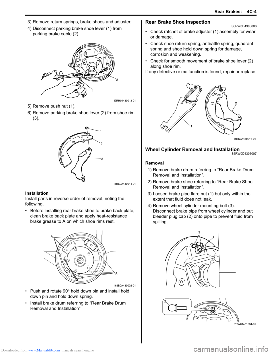 SUZUKI SX4 2006 1.G Service Owners Manual Downloaded from www.Manualslib.com manuals search engine Rear Brakes:  4C-4
3) Remove return springs, brake shoes and adjuster.
4) Disconnect parking brake shoe lever (1) from 
parking brake cable (2)