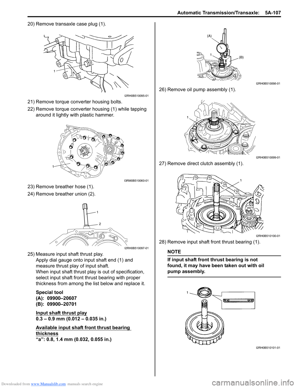 SUZUKI SX4 2006 1.G Service Owners Manual Downloaded from www.Manualslib.com manuals search engine Automatic Transmission/Transaxle: 5A-107
20) Remove transaxle case plug (1).
21) Remove torque converter housing bolts.
22) Remove torque conv SUZUKI SX4 2006 1.G Service Owners Manual Downloaded from www.Manualslib.com manuals search engine Automatic Transmission/Transaxle: 5A-107
20) Remove transaxle case plug (1).
21) Remove torque converter housing bolts.
22) Remove torque conv