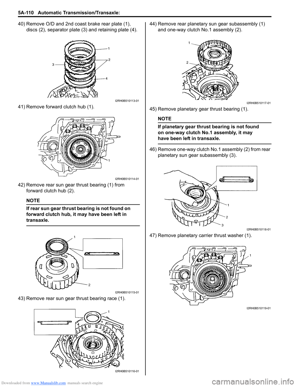 SUZUKI SX4 2006 1.G Service Workshop Manual Downloaded from www.Manualslib.com manuals search engine 5A-110 Automatic Transmission/Transaxle:
40) Remove O/D and 2nd coast brake rear plate (1),
discs (2), separator plate (3) and retaining plat SUZUKI SX4 2006 1.G Service Workshop Manual Downloaded from www.Manualslib.com manuals search engine 5A-110 Automatic Transmission/Transaxle:
40) Remove O/D and 2nd coast brake rear plate (1),
discs (2), separator plate (3) and retaining plat