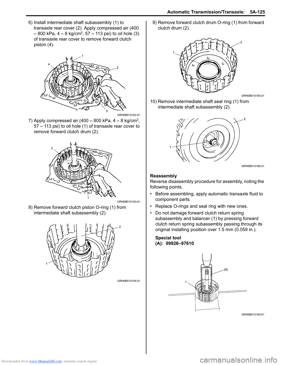 SUZUKI SX4 2006 1.G Service Workshop Manual Downloaded from www.Manualslib.com manuals search engine Automatic Transmission/Transaxle: 5A-125
6) Install intermediate shaft subassembly (1) to
transaxle rear cover (2). Apply compressed air (400 SUZUKI SX4 2006 1.G Service Workshop Manual Downloaded from www.Manualslib.com manuals search engine Automatic Transmission/Transaxle: 5A-125
6) Install intermediate shaft subassembly (1) to
transaxle rear cover (2). Apply compressed air (400