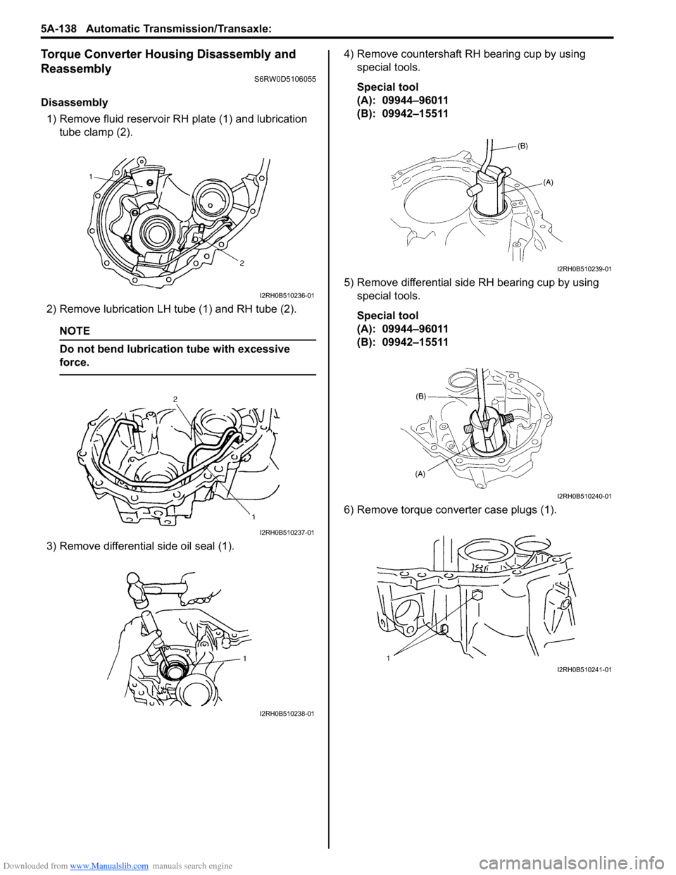 SUZUKI SX4 2006 1.G Service Workshop Manual Downloaded from www.Manualslib.com manuals search engine 5A-138 Automatic Transmission/Transaxle:
Torque Converter Housing Disassembly and
Reassembly
S6RW0D5106055
Disassembly
1) Remove fluid reserv SUZUKI SX4 2006 1.G Service Workshop Manual Downloaded from www.Manualslib.com manuals search engine 5A-138 Automatic Transmission/Transaxle:
Torque Converter Housing Disassembly and
Reassembly
S6RW0D5106055
Disassembly
1) Remove fluid reserv
