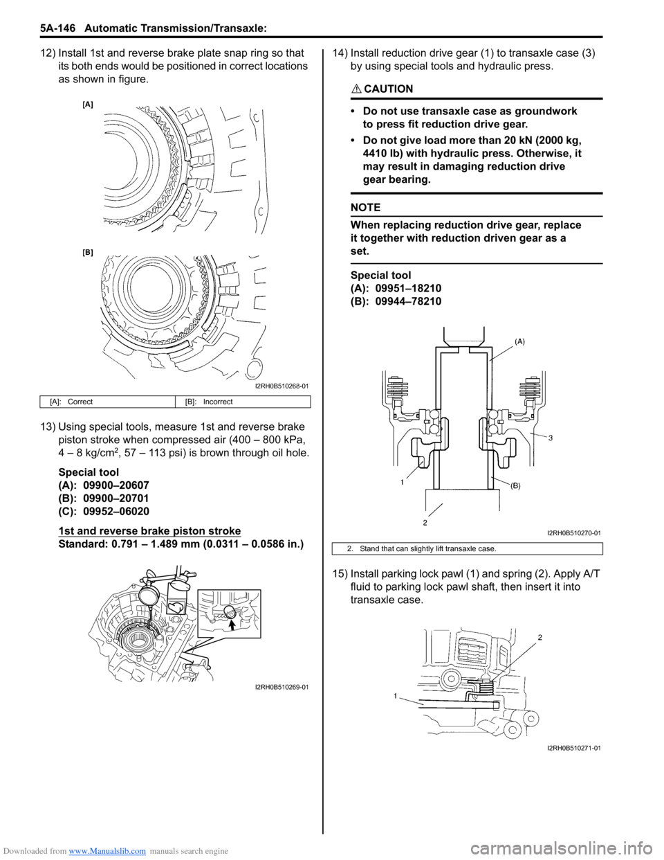 SUZUKI SX4 2006 1.G Service Repair Manual Downloaded from www.Manualslib.com manuals search engine 5A-146 Automatic Transmission/Transaxle:
12) Install 1st and reverse brake plate snap ring so that
its both ends would be positioned in corre SUZUKI SX4 2006 1.G Service Repair Manual Downloaded from www.Manualslib.com manuals search engine 5A-146 Automatic Transmission/Transaxle:
12) Install 1st and reverse brake plate snap ring so that
its both ends would be positioned in corre