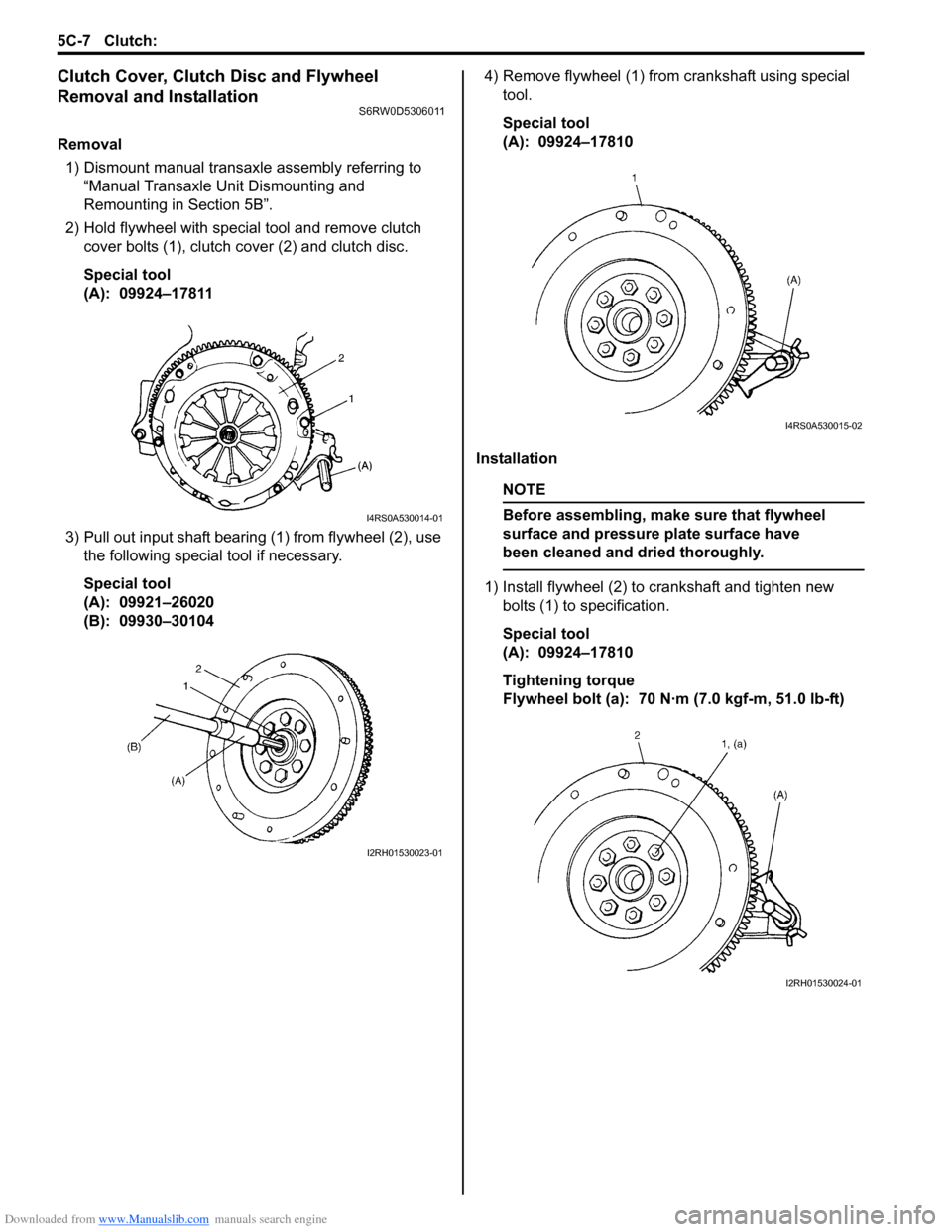 SUZUKI SX4 2006 1.G Service Workshop Manual Downloaded from www.Manualslib.com manuals search engine 5C-7 Clutch: 
Clutch Cover, Clutch Disc and Flywheel 
Removal and Installation
S6RW0D5306011
Removal
1) Dismount manual transaxle assembly refe