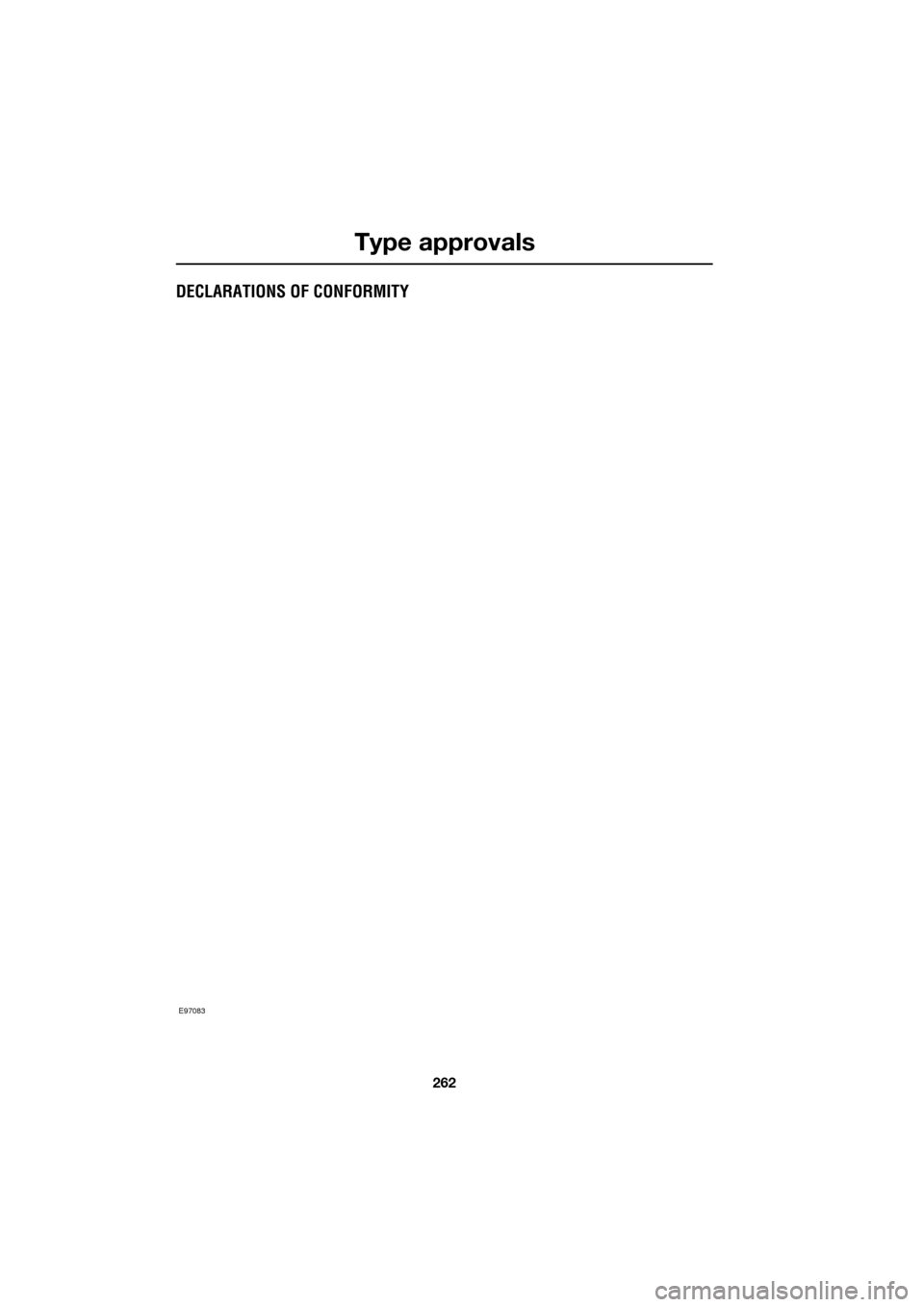 JAGUAR XF 2009 1.G Owners Manual Type approvals
262
               
 DECLARATIONS OF CONFORMITY
E97083 