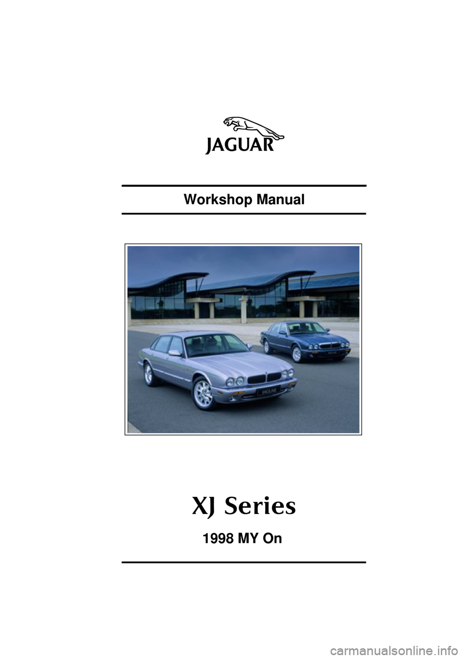 JAGUAR X308 1998 2.G Workshop Manual Workshop Manual
1998 MY OnXJ Series 