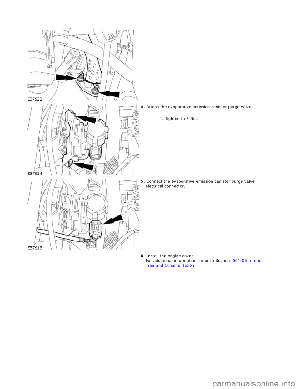 JAGUAR X308 1998 2.G Workshop Manual
4.
Att
ach the evaporative emission canister purge valve.
1. Tighten to 6 Nm.
5. Conne
ct the evaporative emission canister purge valve
electrical connector.
6. Install the engine co JAGUAR X308 1998 2.G Workshop Manual
4.
Att
ach the evaporative emission canister purge valve.
1. Tighten to 6 Nm.
5. Conne
ct the evaporative emission canister purge valve
electrical connector.
6. Install the engine co