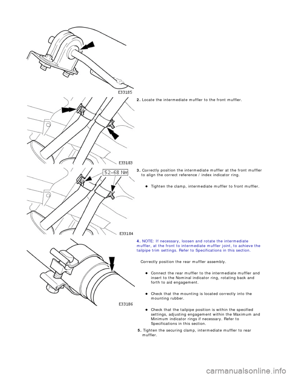 JAGUAR X308 1998 2.G Workshop Manual
2. Locate the intermediate muffl er to the front muff
ler.
3. Cor r
ectly position the intermedia
te muffler at the front muffler
to align the correct refere nce / index indicator ring.
JAGUAR X308 1998 2.G Workshop Manual
2. Locate the intermediate muffl er to the front muff
ler.
3. Cor r
ectly position the intermedia
te muffler at the front muffler
to align the correct refere nce / index indicator ring.