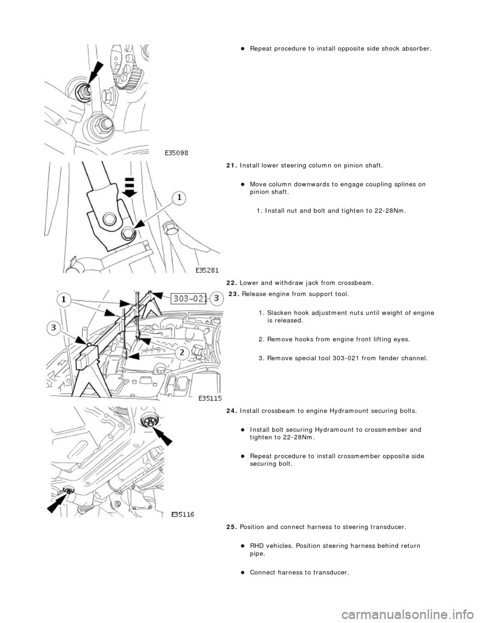 JAGUAR X308 1998 2.G Repair Manual
Repeat procedure to install opposite side shock absorber.
21. Install lower steering column on pinion shaft.
Move column downwards to engage coupling splines on
pinion shaft.
1. Instal JAGUAR X308 1998 2.G Repair Manual
Repeat procedure to install opposite side shock absorber.
21. Install lower steering column on pinion shaft.
Move column downwards to engage coupling splines on
pinion shaft.
1. Instal