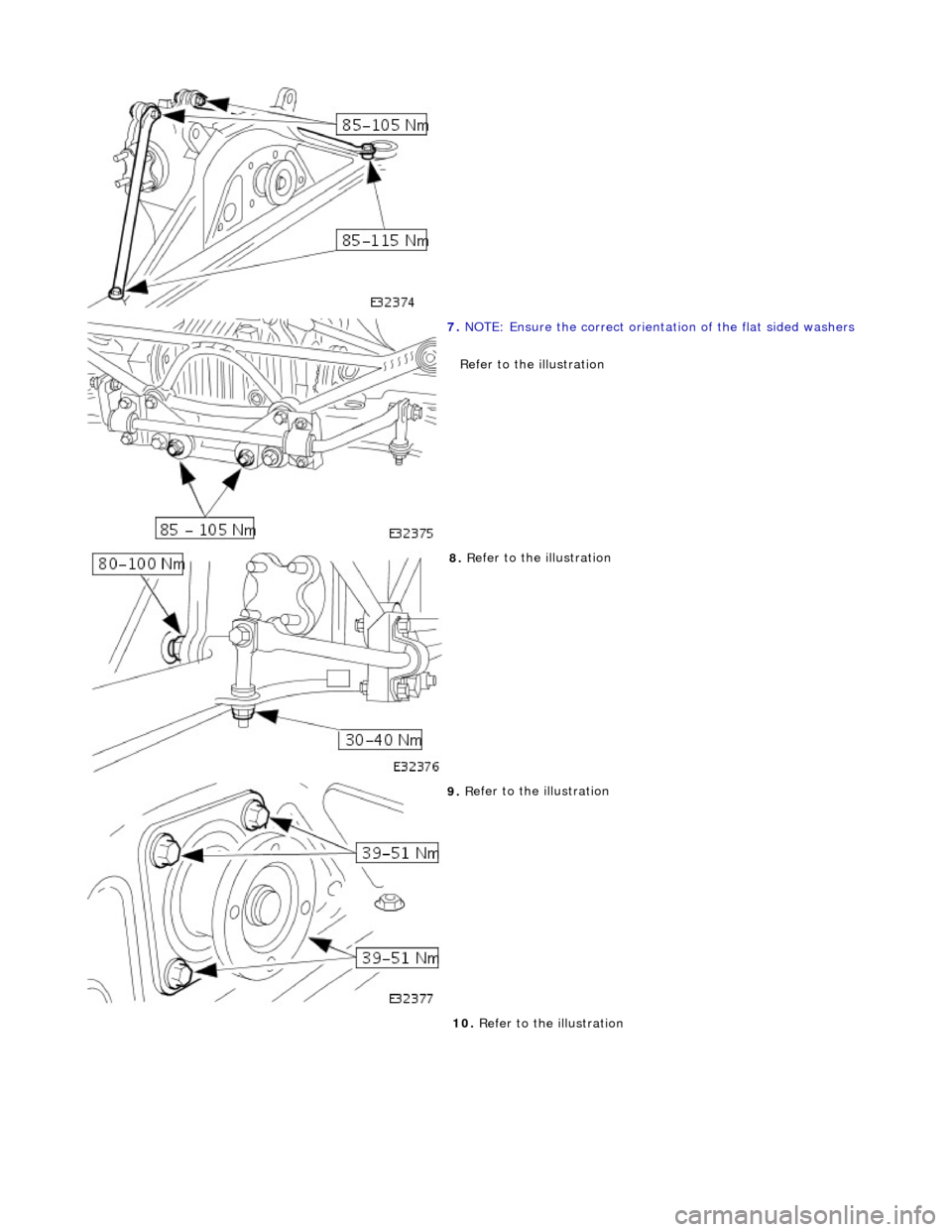 JAGUAR X308 1998 2.G Workshop Manual
7. N
OTE: Ensure
the correct orientation of the flat sided washers
Refer to the illustration
8. R
efer to the illustration
9. R
efer to the illustration
10. Refer to the illustratio JAGUAR X308 1998 2.G Workshop Manual
7. N
OTE: Ensure
the correct orientation of the flat sided washers
Refer to the illustration
8. R
efer to the illustration
9. R
efer to the illustration
10. Refer to the illustratio