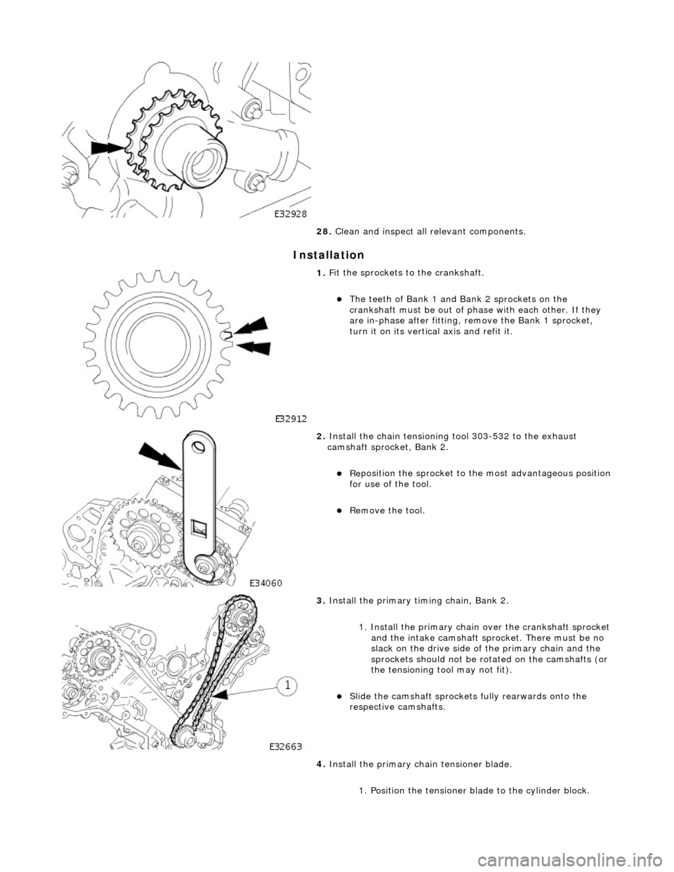 JAGUAR X308 1998 2.G Owners Guide I
nstallation
28
.
Clean and inspect all relevant components.
1. F
it the sprockets to the crankshaft.
The teeth
of Bank 1 and Bank 2 sprockets on the
crankshaft must be out of phas e JAGUAR X308 1998 2.G Owners Guide I
nstallation
28
.
Clean and inspect all relevant components.
1. F
it the sprockets to the crankshaft.
The teeth
of Bank 1 and Bank 2 sprockets on the
crankshaft must be out of phas e