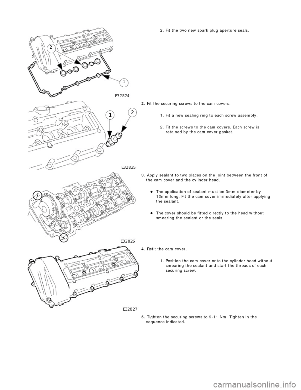 JAGUAR X308 1998 2.G Workshop Manual
2. Fit the two new spark plug aperture seals.
2. Fit the securing screws to the cam covers.
1. Fit a new sealing ring to each screw assembly.
2. Fit the screws to the cam covers. Each screw is JAGUAR X308 1998 2.G Workshop Manual
2. Fit the two new spark plug aperture seals.
2. Fit the securing screws to the cam covers.
1. Fit a new sealing ring to each screw assembly.
2. Fit the screws to the cam covers. Each screw is