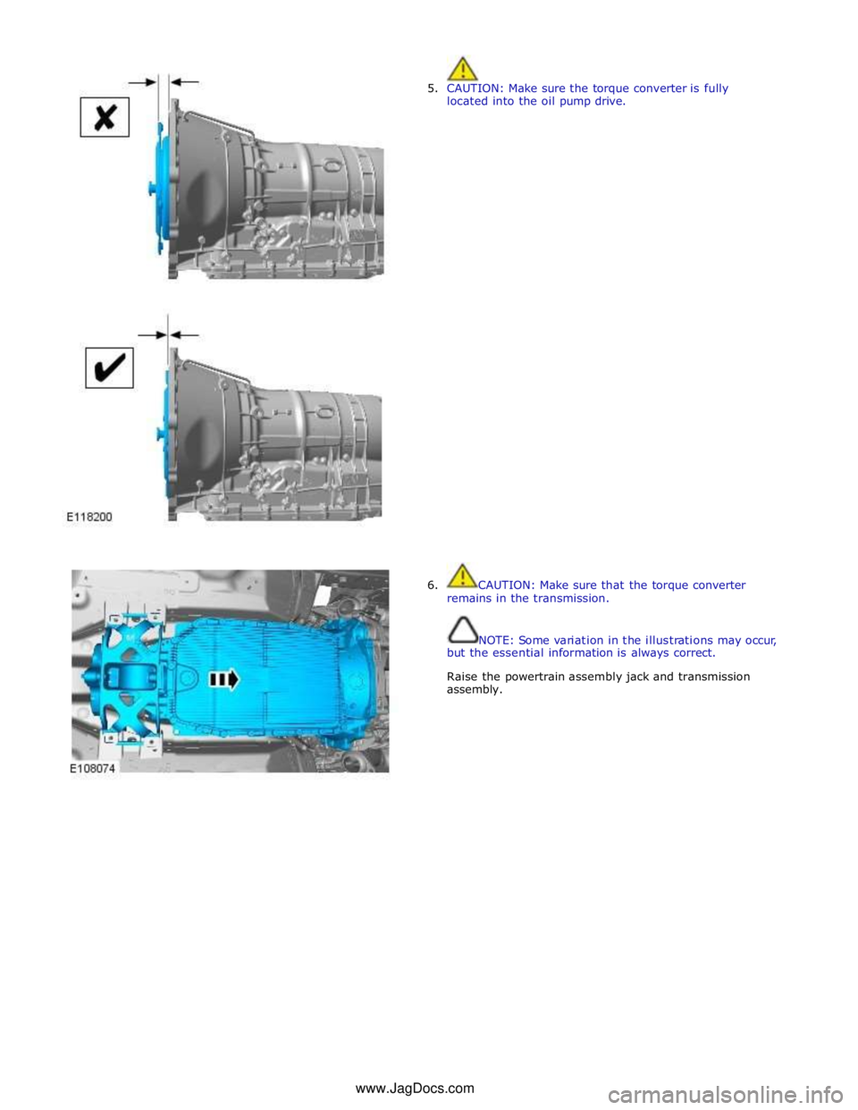 JAGUAR XFR 2010 1.G Workshop Manual
5. CAUTION: Make sure the torque converter is fully
located into the oil pump drive.
6. CAUTION: Make sure that the torque conver JAGUAR XFR 2010 1.G Workshop Manual
5. CAUTION: Make sure the torque converter is fully
located into the oil pump drive.
6. CAUTION: Make sure that the torque conver