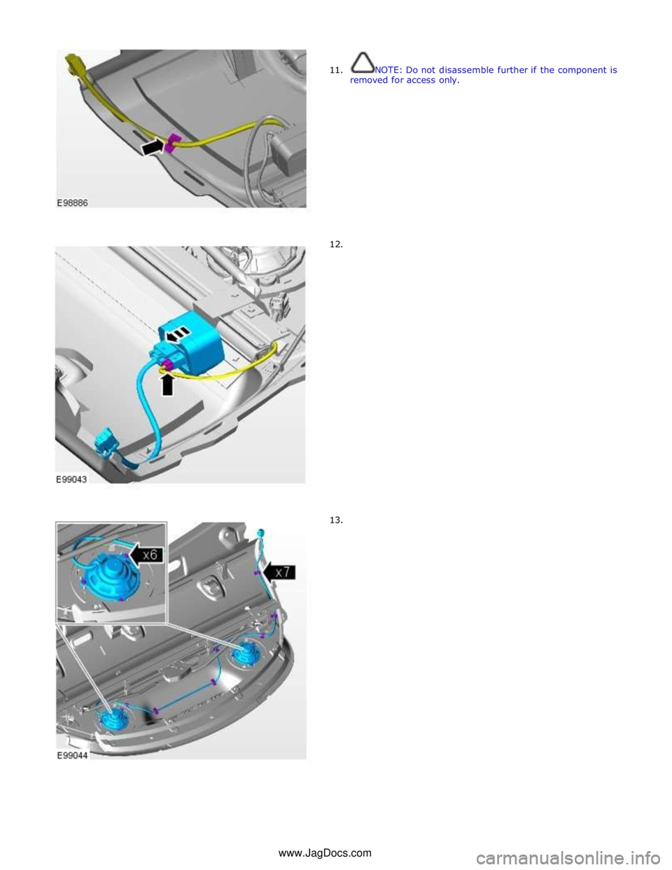 JAGUAR XFR 2010 1.G Workshop Manual
11.
12.
13.
NOTE: Do not disassemble further if the component is
removed for access only. www.JagDocs.com JAGUAR XFR 2010 1.G Workshop Manual
11.
12.
13.
NOTE: Do not disassemble further if the component is
removed for access only. www.JagDocs.com
